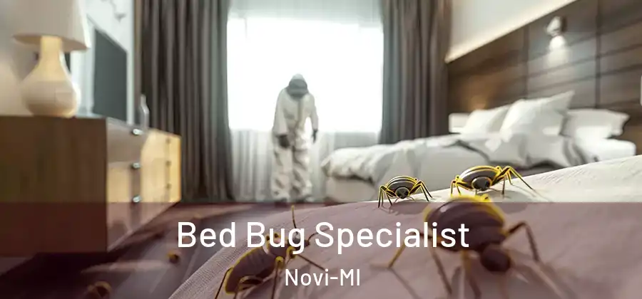 Bed Bug Specialist Novi-MI