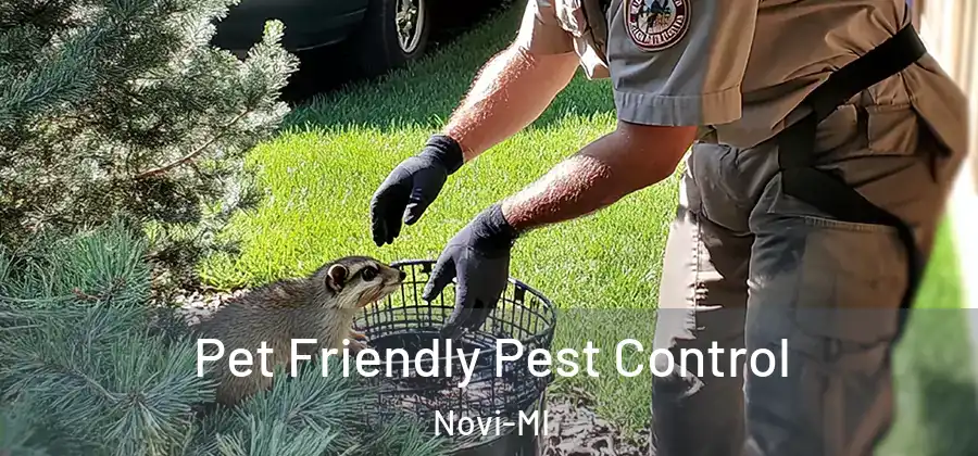 Pet Friendly Pest Control Novi-MI